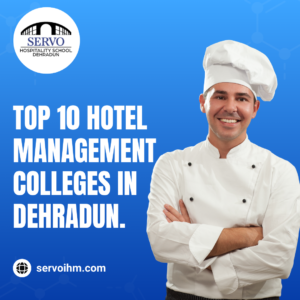 Top 10 Hotel Management Colleges in Dehradun