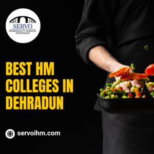 Best HM Colleges in Dehradun