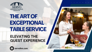 The Art of Exceptional Table Service: Elevating the Guest Experience