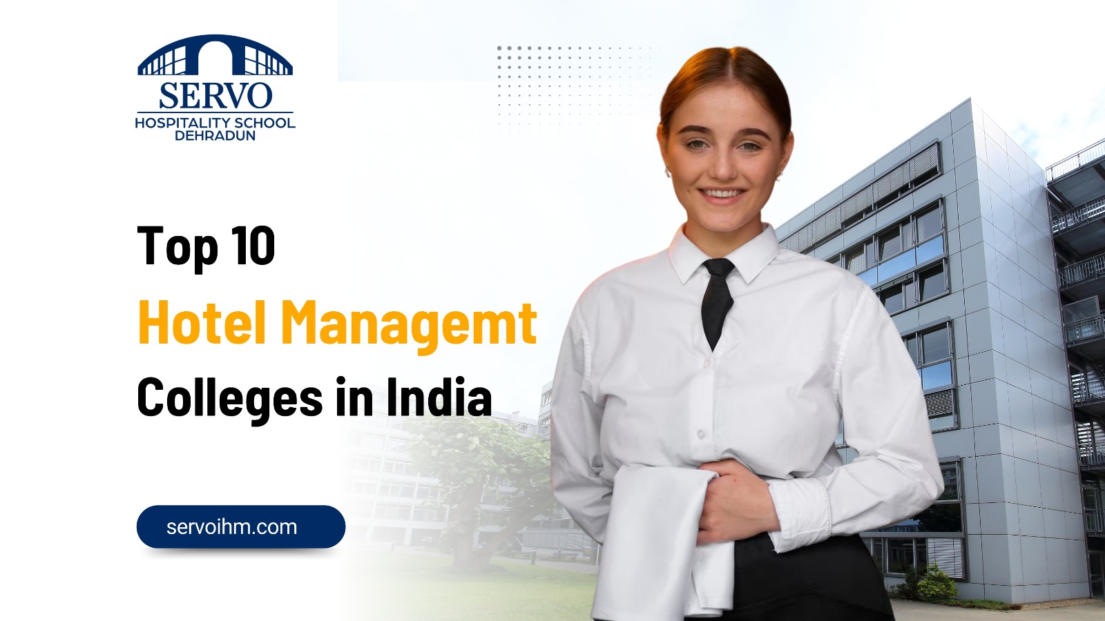 Top 10 Hotel Management Colleges : SERVO IHM