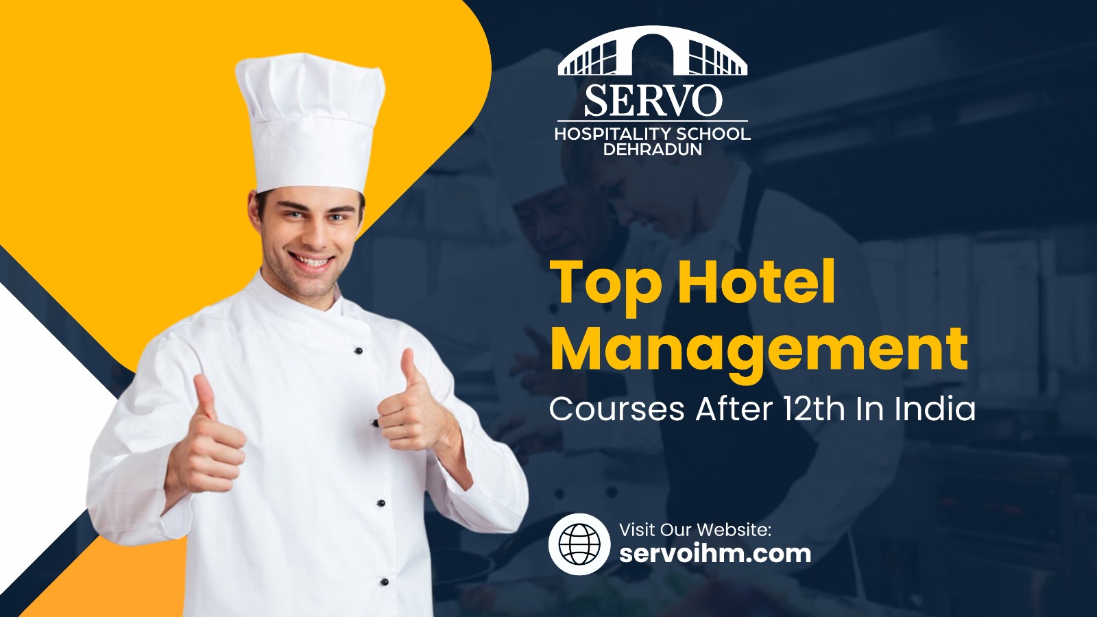 Top Hotel Management Courses After 12th In India : SERVO IHM