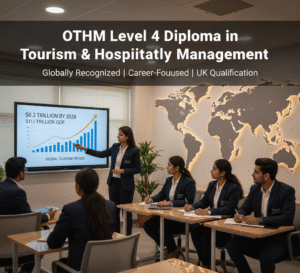 Diploma in Tourism & Hospitality Management - OTHM Level 4