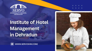Institute of Hotel Management in Dehradun